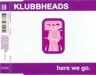 Klubbheads – Here We Go Singiel