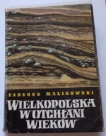 TADEUSZ MALINOWSKI WIELKOPOLSKA W OTCHŁANI WIEKÓW