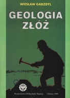 Geologia złóż Wiesław Gabzdyl