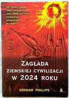 Zagłada ziemskiej cywilizacji w 2024 roku – Graham Phillips