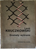 Dramaty wybrane / Leon Kruczkowski