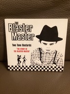 CD -THE BLASTER MASTER -TWO TONE BASTARDS "THE STORY OF THE BLASTER MASTER"