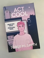 .Act Cool Tobly McSmith
