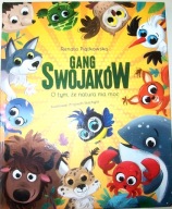 GANG SWOJAKÓW O TYM, ŻE NATURA MA MOC Renata Piątkowska