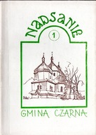 Nadsanie - Tom 1 Inwentaryzacja krajoznawcza Gminy Czarna