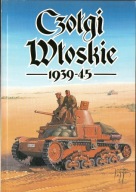 Czołgi włoskie 1939-45 Jacek Solarz, Janusz Ledwoch