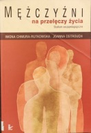 Mężczyźni na przełęczy życia - Iwona Chmura-Rutkowska, Joanna Ostrouch