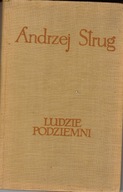 Ludzie podziemni Andrzej Strug