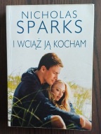 I wciąż ją kocham. Nicholas Sparks