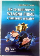 Jak zorganizować własną firmę i pomnożyć majątek - Ewa Muc, Janusz Gawryś