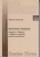 Bogowie i demony Augustyn z Hippony i religijność pogańska późnej; jak nowa