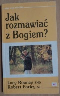 Jak Rozmawiać Z Bogiem Lucy Rooney