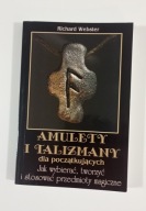 Amulety i talizmany dla początkujących. Jak wybierać, tworzyć i stosować