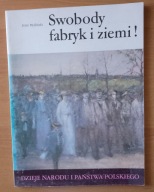 Swobody fabryk i ziemi! Jerzy Myśliński