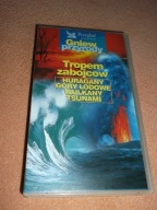 GNIEW PRZYRODY - Tropem zabójców - Huragany VHS