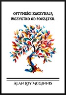 A2 PLAKAT MOTYWACYJNY PSYCHOLOGIA ALAN LOY MCGINNIS OPTYMIŚCI ZACZYNAJĄ ...