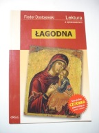 Łagodna. Lektura z opracowaniem. Fiodor Dostojewski