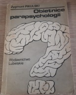 Obietnice parapsychologii Zygmunt Pikulski