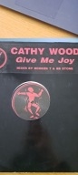 CATHY WOOD - GIVE ME JOY