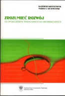 Zrozumieć rozwój . Kazimierz Krzysztofek, Marek S. Szczepański