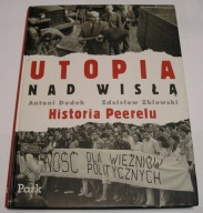 Utopia nad Wisłą historia Peerelu - Antoni Dudek, Zdzisław Zblewski - 2008