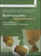 Kopydłowo, stanowisko 6. Osady neolityczne z pogranicza ; jak nowa