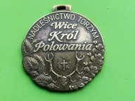 Oryg Medal - PZŁ - WICE - KRÓL POLOWANIA- NADLEŚNICTWO TORZYM