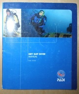 Nurkowanie w suchych skafandrach - Dry suit diver manual