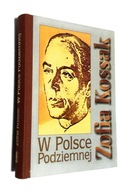 W POLSCE PODZIEMNEJ ZOFIA KOSSAK