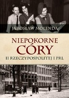 NIEPOKORNE CÓRY II RZECZYPOSPOLITEJ Molenda