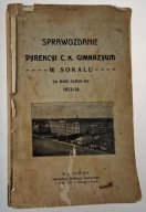 Sprawozdanie dyrekcyi C.K. Gimnazyum w Sokalu za rok szkolny 1913/14