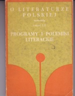 O literaturze polskiej materiały część III Programy i polemiki literackie
