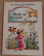 Modlę się do Ciebie Maliński