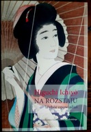 Na rozstaju Wybór opowiadań Higuchi Ichiyo