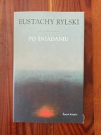 Po śniadaniu Eustachy Rylski