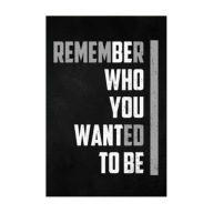 Plakat „Remember Who You Wanted To Be” – Motywacyjna Typografia