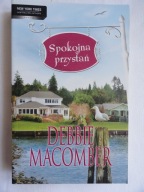 SPOKOJNA PRZYSTAŃ DEBBIE MACOMBER / nowa
