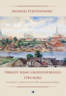 Obrady sejmu grodzieńskiego 1784 roku. Studium z dziejów kultury ; jak nowa