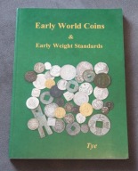 "Early World Coins and Early Weight Standards" Robert Tye