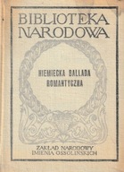Niemiecka Ballada Romantyczna Zofia Ciechanowska Biblioteka Narodowa