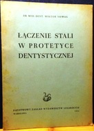 Łączenie stali w protetyce dentystycznej, Dr. Wiktor NOWAR (autograf)