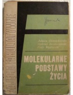 MOLEKULARNE PODSTAWY ŻYCIA Ciemochowska Weglenski