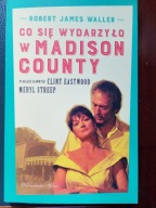 Waller Robert James - Co się wydarzyło w Madison County