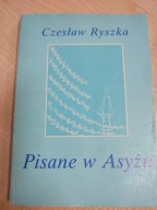 Pisane w Asyżu Czesław Ryszka
