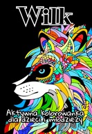WILK aktywna kolorowanka dla dzieci i młodzieży -Twórcza zabawa dla każdego