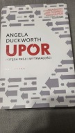UPÓR. POTĘGA PASJI I WYTRWAŁOŚCI, ANGELA DUCKWORTH