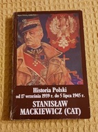 Historia Polski od 17 wrzesnia 1939 do 5 lipca 1945 r. Stanisław Mackiewicz