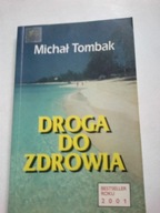 Droga do zdrowia Michał Tombak