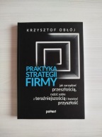 Praktyka strategii firmy - Krzysztof Obłój