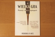 Wielka gra. Prawdy i mity o szpiegach - Frederick P. Hitz